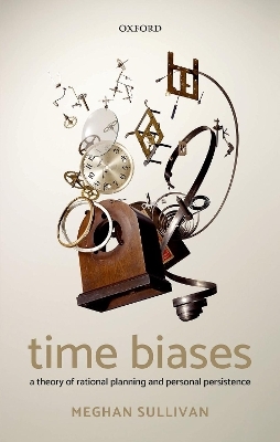 Time Biases - Meghan Sullivan