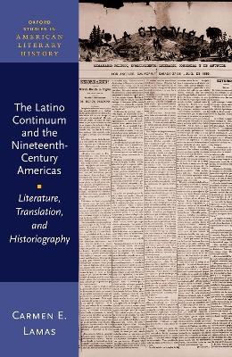 The Latino Continuum and the Nineteenth-Century Americas - Carmen E. Lamas