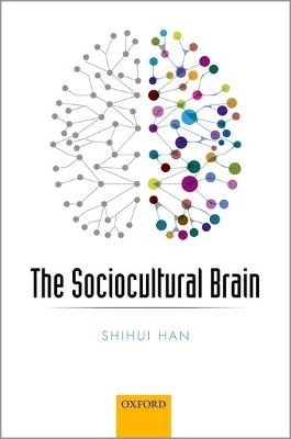 The Sociocultural Brain - Shihui Han