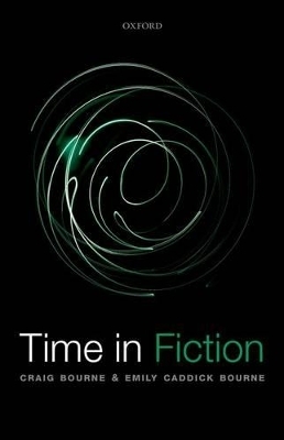 Time in Fiction - Craig Bourne, Emily Caddick Bourne