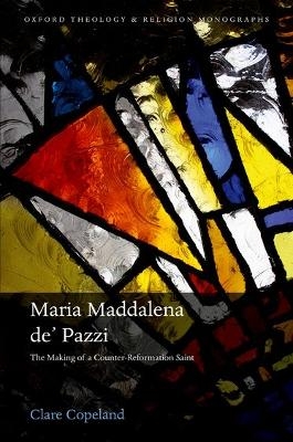 Maria Maddalena de' Pazzi - Dr Clare Copeland