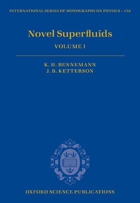 Novel Superfluids - Karl-Heinz Bennemann, John B. Ketterson