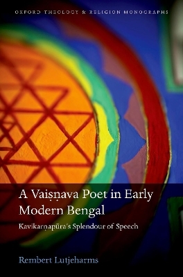 A Vaisnava Poet in Early Modern Bengal - Rembert Lutjeharms