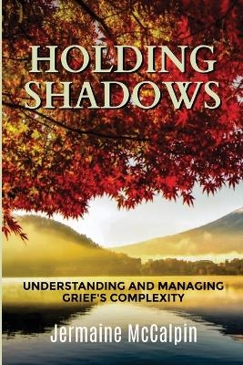 Holding Shadows - Jermaine McCalpin