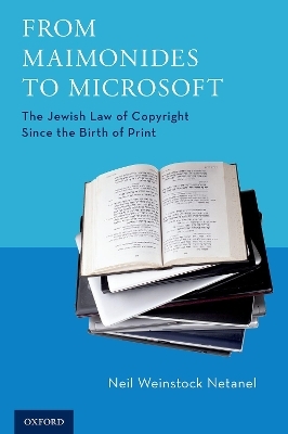 From Maimonides to Microsoft - Neil Weinstock Netanel