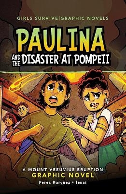 Paulina and the Disaster at Pompeii - Barbara Perez Marquez