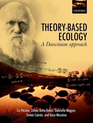 Theory-Based Ecology - Liz Pásztor, Zoltán Botta-Dukát, Gabriella Magyar, Tamás Czárán, Géza Meszéna