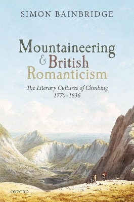 Mountaineering and British Romanticism - Simon Bainbridge