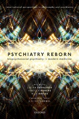 Psychiatry Reborn: Biopsychosocial psychiatry in modern medicine - 