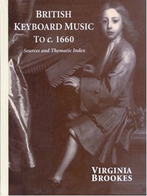 British Keyboard Music to c.1660 - Virginia Brookes