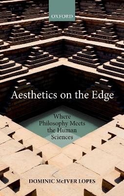 Aesthetics on the Edge - Dominic McIver Lopes