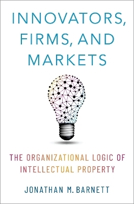 Innovators, Firms, and Markets - Jonathan M. Barnett