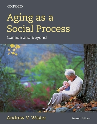 Aging as a Social Process - Andrew V. Wister