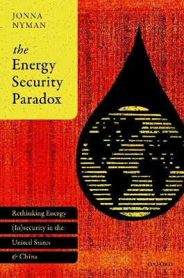 The Energy Security Paradox - Jonna Nyman