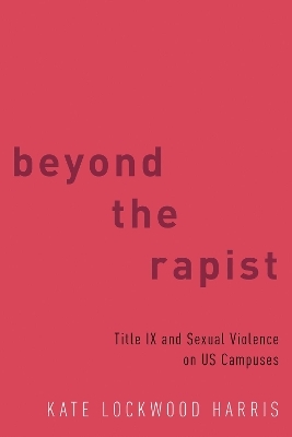 Beyond the Rapist - Kate Lockwood Harris