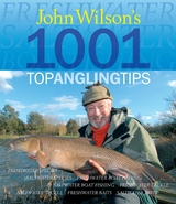 John Wilson's 1001 Top Angling Tips -  John Wilson