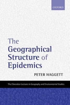 The Geographical Structure of Epidemics - Peter Haggett