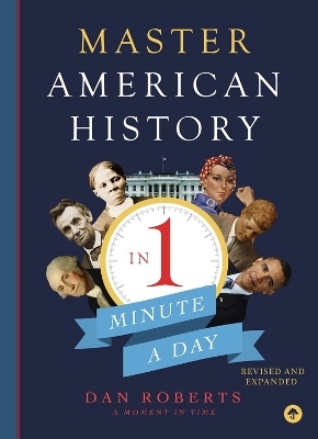 Master American History in 1 Minute a Day - Dan Roberts