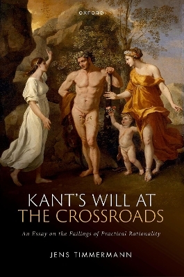 Kant's Will at the Crossroads - Jens Timmermann