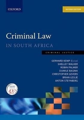 Criminal Law in South Africa: Criminal Law in South Africa - Robin Palmer, Dumile Baqwa, Christopher Gevers, Brian Leslie, Anton Steynberg