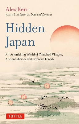 Hidden Japan - Alex Kerr