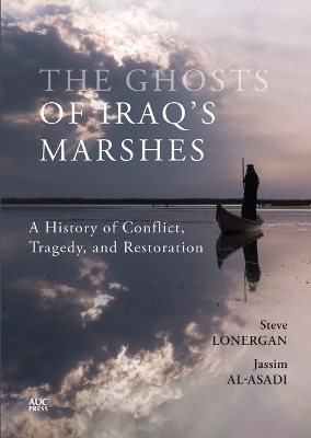 The Ghosts of Iraq's Marshes - Steve Lonergan, Jassim Al-Asadi, Keith Holmes