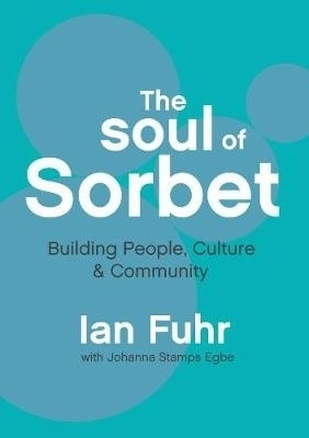 The Soul of Sorbet - Ian Fuhr, Johanna Stamps Egbe