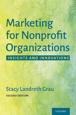 Marketing for Nonprofit Organizations - Stacy Landreth Grau