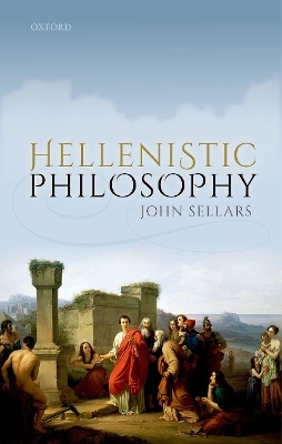 Hellenistic Philosophy - John Sellars