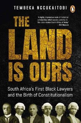 The Land Is Ours - Tembeka Ngcukaitobi