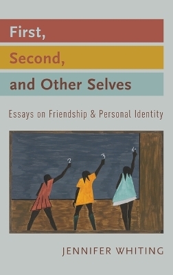 First, Second, and Other Selves - Jennifer Whiting