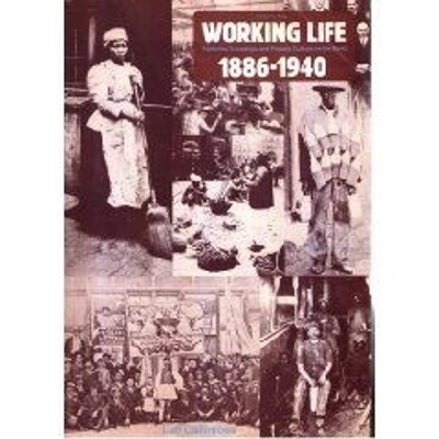 Working Life 1886-1940 - Luli Callinicos