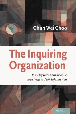 The Inquiring Organization - Chun Wei Choo