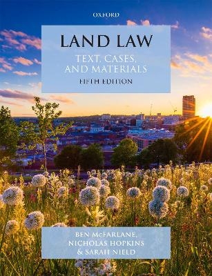 Land Law - Ben McFarlane, Nicholas Hopkins, Sarah Nield