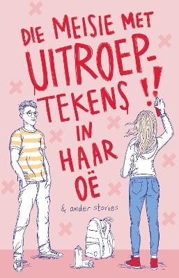 Die meisie met uitroeptekens in haar oë - Jaco Jacobs