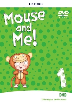 Mouse and Me!: Level 1: DVD - Jennifer Dobson, Alicia Vazquez