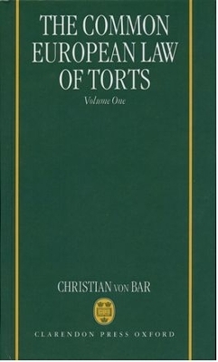 The Common European Law of Torts: Volume One - Christian von Bar