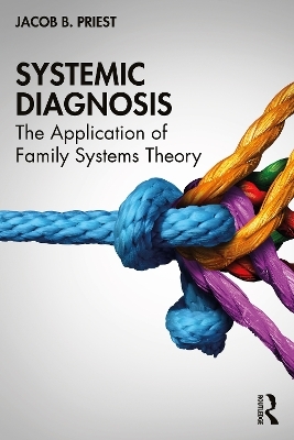 Systemic Diagnosis - Jacob B. Priest