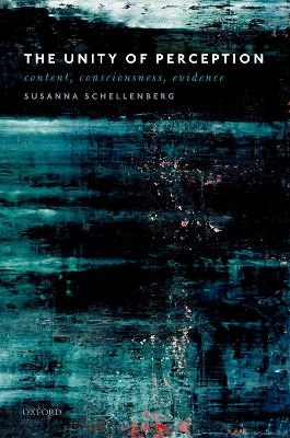 The Unity of Perception - Susanna Schellenberg