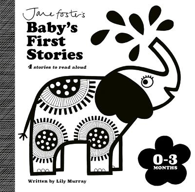 Jane Foster's Baby's First Stories: 0–3 months - Lily Murray