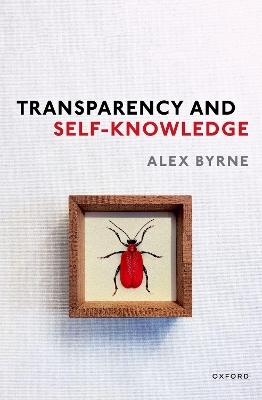 Transparency and Self-Knowledge - Alex Byrne