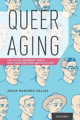 Queer Aging - Jesus Ramirez-Valles