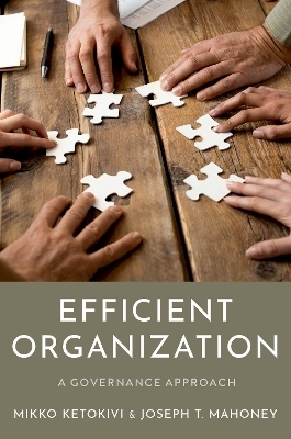 Efficient Organization - Mikko Ketokivi, Joseph T. Mahoney