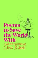 Poems to Save the World With - Riddell, Chris; Riddell, Chris