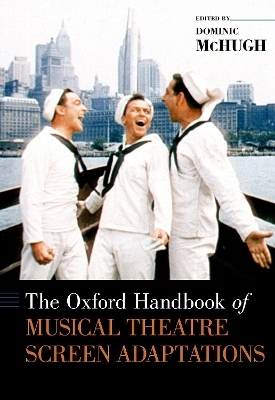 The Oxford Handbook of Musical Theatre Screen Adaptations - 