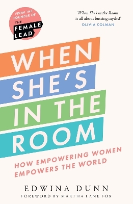 When She’s in the Room - Edwina Dunn