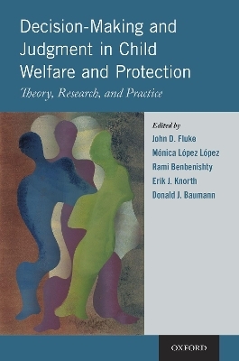 Decision-Making and Judgment in Child Welfare and Protection - 