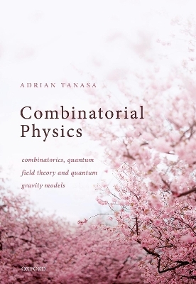 Combinatorial Physics - Adrian Tanasa