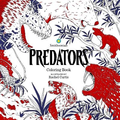 Predators: A Smithsonian Coloring Book -  Smithsonian Institution