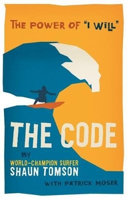 The Code - Shaun Tomson, Patrick Moser